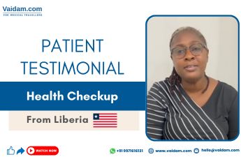Liberian Patient Receives Expert Medical Care in India with True health care’s Assistance